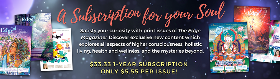A subscription for your Soul! Sign up now and pay only $5.55 per issue.