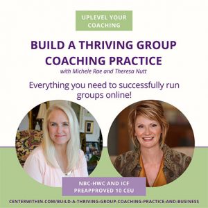 Build A Thriving Group Coaching Practice @ Online via Zoom